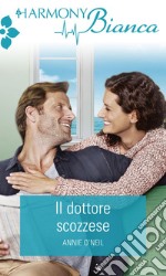 Il dottore scozzese: Harmony Bianca. E-book. Formato EPUB ebook