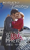 Seduzione imprevista: Harmony Destiny. E-book. Formato EPUB ebook di Janice Maynard