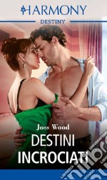 Destini incrociati: Harmony Destiny. E-book. Formato EPUB ebook