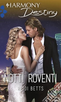 Notti roventi: Harmony Destiny. E-book. Formato EPUB ebook di Heidi Betts