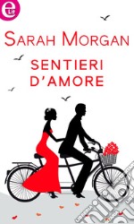 Sentieri d'amore (eLit): eLit. E-book. Formato EPUB ebook