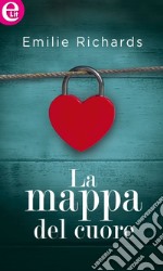 La mappa del cuore (eLit): eLit. E-book. Formato EPUB ebook