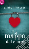 La mappa del cuore (eLit): eLit. E-book. Formato EPUB ebook di Emilie Richards