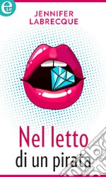 Nel letto di un pirata (eLit): eLit. E-book. Formato EPUB ebook