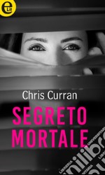 Segreto mortale (eLit): eLit. E-book. Formato EPUB ebook