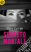 Segreto mortale (eLit): eLit. E-book. Formato EPUB ebook