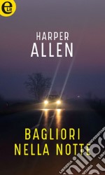 Bagliori nella notte (eLit): eLit. E-book. Formato EPUB ebook