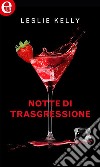 Notte di trasgressione (eLit): eLit. E-book. Formato EPUB ebook