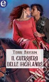 Il guerriero delle Highlands (eLit): eLit. E-book. Formato EPUB ebook