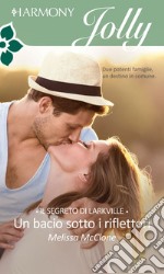 Un bacio sotto i riflettori: Harmony Jolly. E-book. Formato EPUB ebook