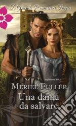 Una dama da salvare: I Grandi Romanzi Storici. E-book. Formato EPUB ebook