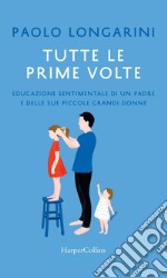 Tutte le prime volte - Estratto. E-book. Formato EPUB