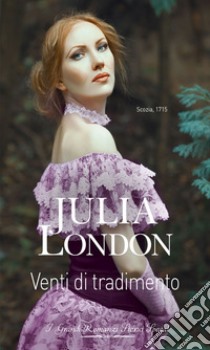 Venti di tradimento: I Grandi Romanzi Storici Special. E-book. Formato EPUB ebook di Julia London