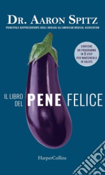 Il libro del pene felice. E-book. Formato EPUB ebook di Aaron Spitz