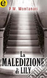 La maledizione di Lily (eLit): eLit. E-book. Formato EPUB ebook