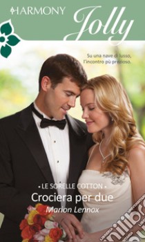 Crociera per due: Harmony Jolly. E-book. Formato EPUB ebook di Marion Lennox