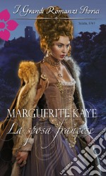 La sposa francese: I Grandi Romanzi Storici. E-book. Formato EPUB ebook