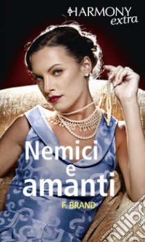 Nemici e amanti: La perla della discordia | Il potere delle perle | La perla perfetta. E-book. Formato EPUB ebook di Fiona Brand