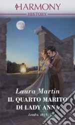 Il quarto marito di Lady Anna. E-book. Formato EPUB ebook