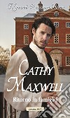 Ritorno in famiglia: I Grandi Romanzi Storici. E-book. Formato EPUB ebook di Cathy Maxwell