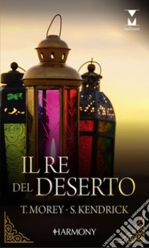 Il re del deserto: Harmony My Dream. E-book. Formato EPUB ebook di Trish Morey