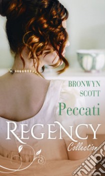 Peccati: Lezioni di seduzione | L'eredità del conte. E-book. Formato EPUB ebook di Bronwyn Scott