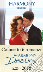 Cofanetto 6 Harmony Destiny n.23/2018. E-book. Formato EPUB ebook