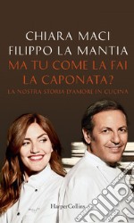 Ma tu come la fai la caponata?. E-book. Formato EPUB