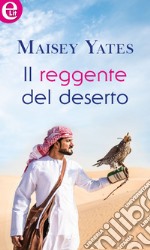 Il reggente del deserto (eLit): eLit. E-book. Formato EPUB ebook