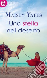 Una stella nel deserto (eLit): eLit. E-book. Formato EPUB ebook