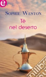 Tè nel deserto (eLit): eLit. E-book. Formato EPUB ebook