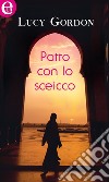 Patto con lo sceicco (eLit): eLit. E-book. Formato EPUB ebook