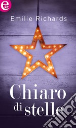 Chiaro di stelle (eLit): eLit. E-book. Formato EPUB ebook