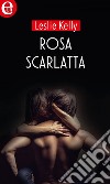 Rosa scarlatta (eLit): eLit. E-book. Formato EPUB ebook