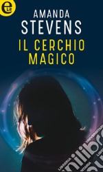 Il cerchio magico (eLit): eLit. E-book. Formato EPUB ebook