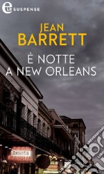 È notte a New Orleans (eLit): eLit. E-book. Formato EPUB ebook