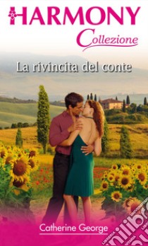 La rivincita del conte: Harmony Collezione. E-book. Formato EPUB ebook di Catherine George