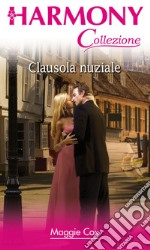 Clausola nuziale: Harmony Collezione. E-book. Formato EPUB ebook