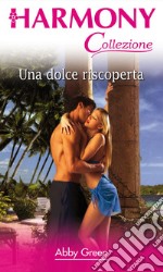 Una dolce riscoperta: Harmony Collezione. E-book. Formato EPUB ebook