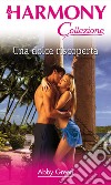 Una dolce riscoperta: Harmony Collezione. E-book. Formato EPUB ebook