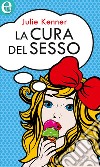 La cura del sesso (eLit): eLit. E-book. Formato EPUB ebook