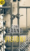 Visioni (eLit): eLit. E-book. Formato EPUB ebook di Fiona Brand