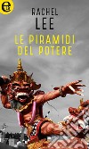 Le piramidi del potere (eLit): eLit. E-book. Formato EPUB ebook di Rachel Lee