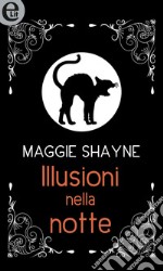 Illusioni nella notte (eLit): eLit. E-book. Formato EPUB ebook