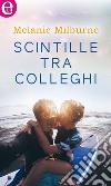 Scintille tra colleghi (eLit): eLit. E-book. Formato EPUB ebook