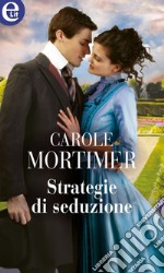 Strategie di seduzione (eLit): eLit. E-book. Formato EPUB ebook