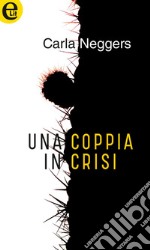 Una coppia in crisi (eLit): eLit. E-book. Formato EPUB ebook