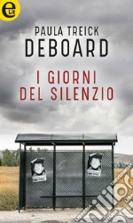 I giorni del silenzio (eLit): eLit. E-book. Formato EPUB ebook