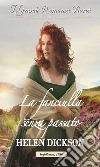 La fanciulla senza passato: I Grandi Romanzi Storici. E-book. Formato EPUB ebook