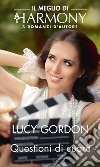 Questioni di cuore: Il meglio di Harmony. E-book. Formato EPUB ebook di Lucy Gordon
